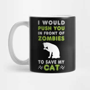 Funny Cat zombie quote Mug